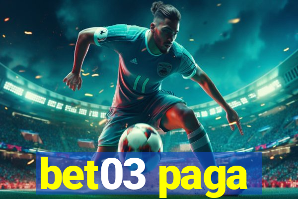 bet03 paga